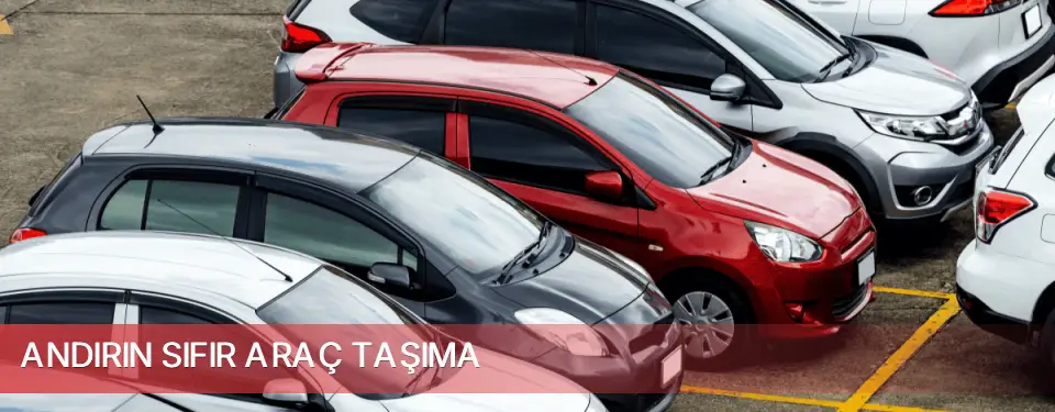 Andırın İlçemi Sıfır Araç Taşıma